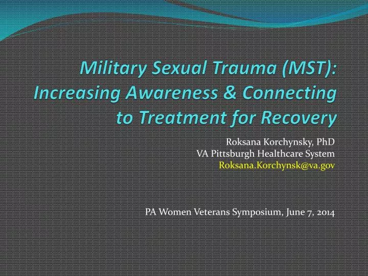 military sexual trauma mst increasing awareness connecting to treatment for recovery