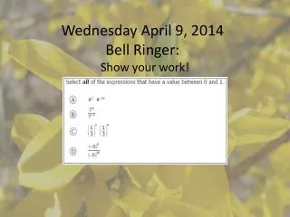 Wednesday April 9, 2014 Bell Ringer:
