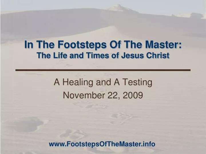 in the footsteps of the master the life and times of jesus christ