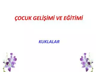 ocuk gel m ve e t m