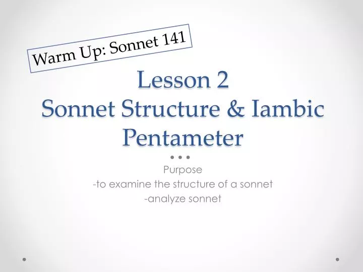 lesson 2 sonnet s tructure iambic p entameter