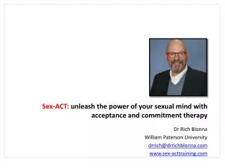 Sex-ACT: unleash the power of your sex ual mind with acceptance and commitment therapy