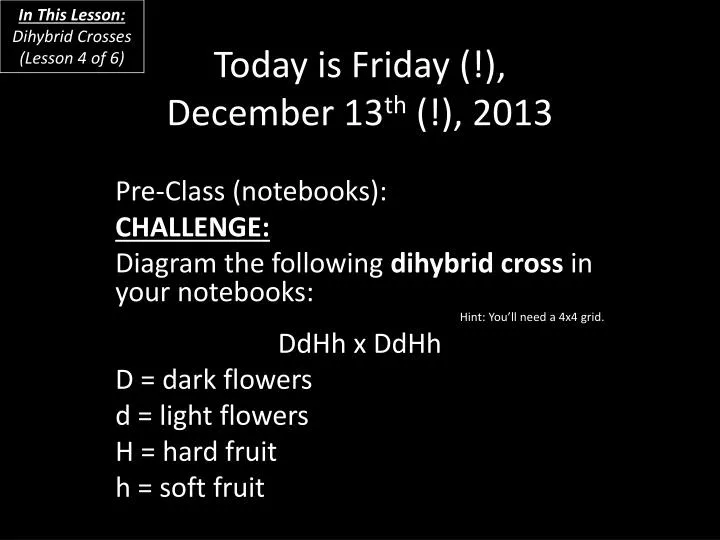 today is friday december 13 th 2013