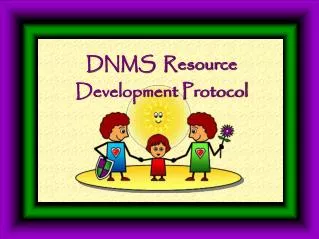 DNMS Resource Development Protocol