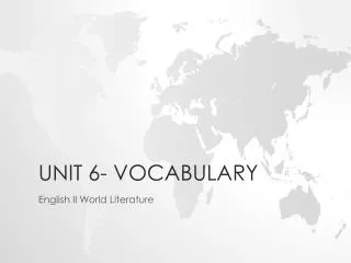 Unit 6- Vocabulary
