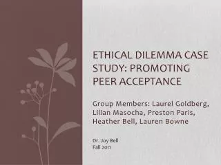 Ethical Dilemma case study: Promoting Peer Acceptance