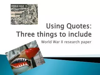 using quotes three things to include