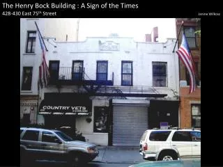 Residents of 428-430 East 75 th Street in 1900: Henry Bock, 33, head Philippine Bock, 35, wife