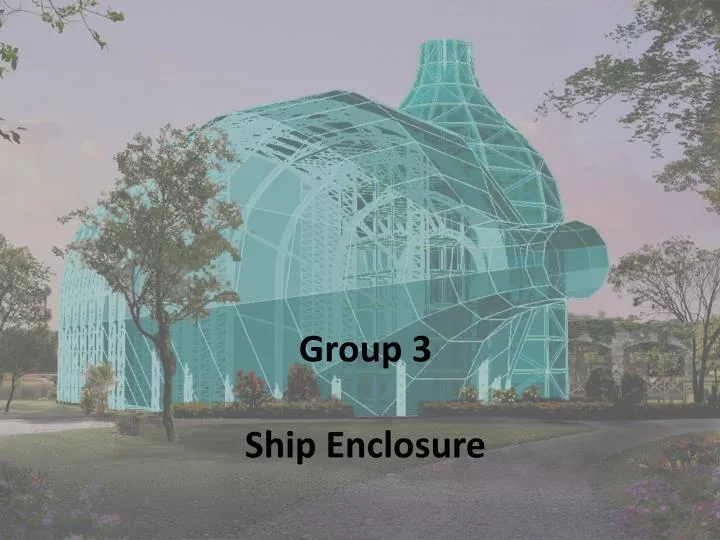 group 3 ship enclosure