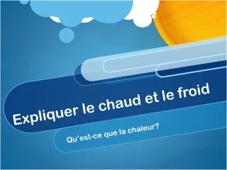 expliquer le chaud et le froid