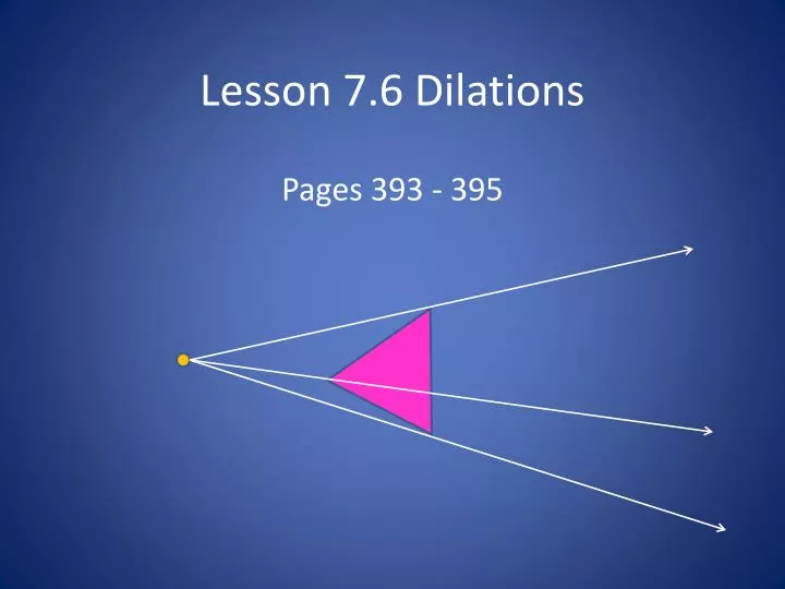 lesson 7 6 dilations