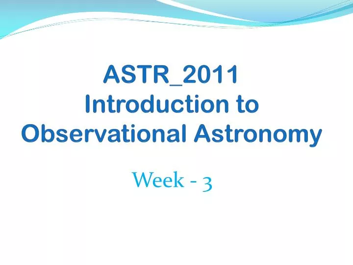 astr 2011 introduction to observational astronomy