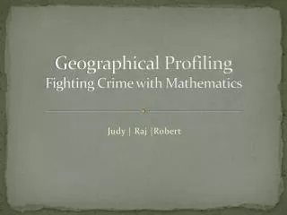 Geographical Profiling Fighting Crime with Mathematics