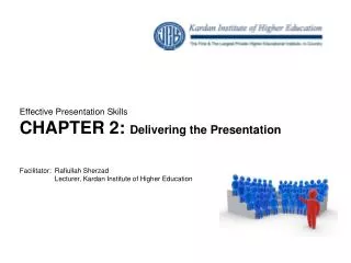 Effective Presentation Skills CHAPTER 2: Delivering the Presentation