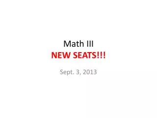 Math III NEW SEATS!!!
