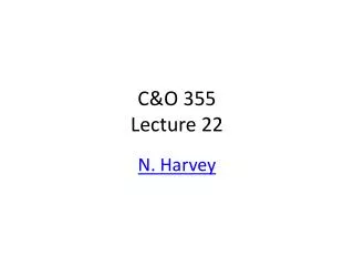 C&amp;O 355 Lecture 22