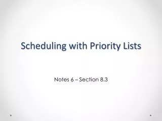 Scheduling with Priority Lists