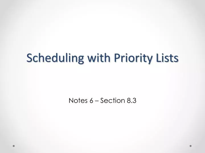 scheduling with priority lists