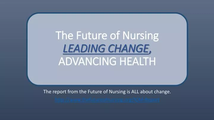 the future of nursing leading change advancing health