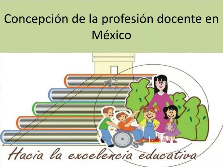 concepci n de la profesi n docente en m xico