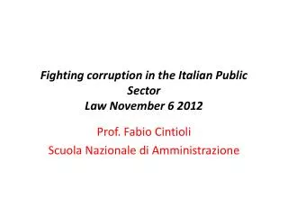 Fighting corruption in the Italian Public Sector Law N ovember 6 2012