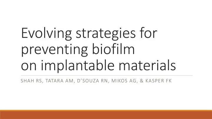evolving strategies for preventing biofilm on implantable materials
