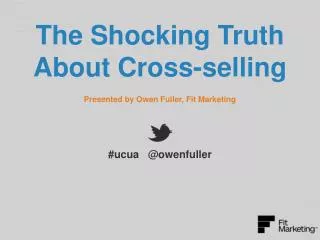 The Shocking Truth About Cross-selling