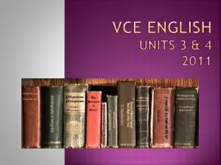 VCE ENGLISH UNITS 3 &amp; 4 2011