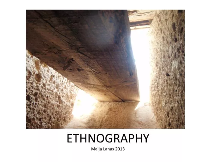 ethnography maija lanas 2013