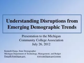 Understanding Disruptions from Emerging Demographic Trends