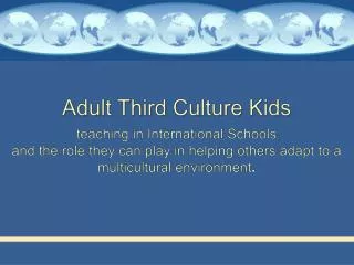 Adult Third Culture Kids teaching in International Schools
