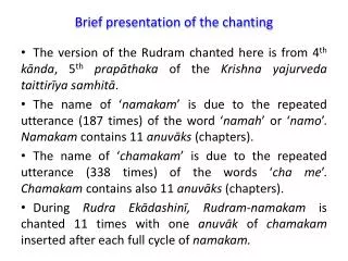 Brief presentation of the chanting