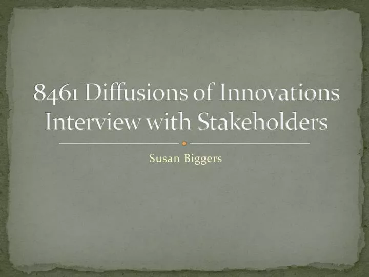 8461 diffusions of innovations interview with stakeholders