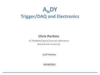 A N DY Trigger/DAQ and Electronics