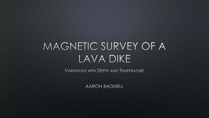 magnetic survey of a lava dike