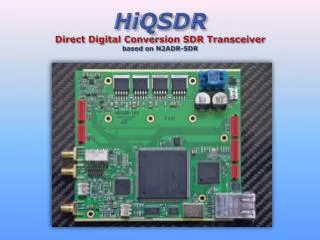 HiQSDR Direct Digital Conversion SDR Transceiver based on N2ADR-SDR