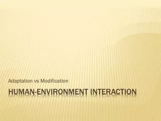 Human-Environment Interaction