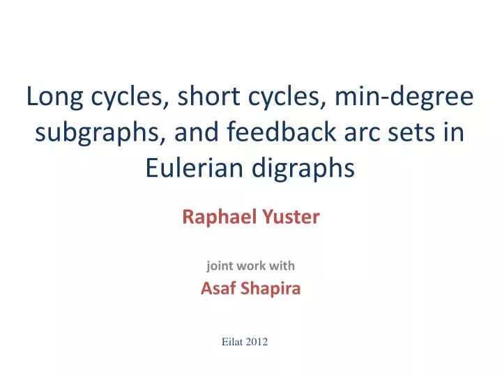 long cycles short cycles min degree subgraphs and feedback arc sets in eulerian digraphs