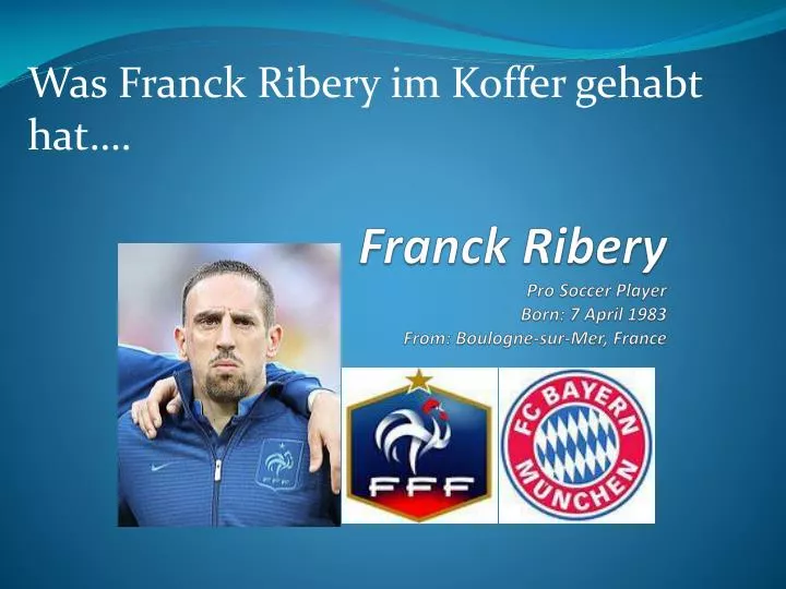franck ribery pro soccer player born 7 april 1983 from boulogne sur mer france