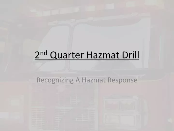 2 nd quarter hazmat drill