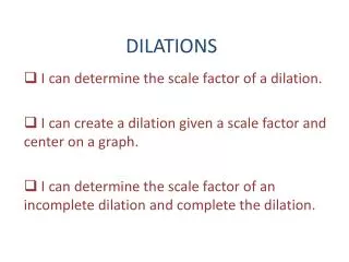 DILATIONS