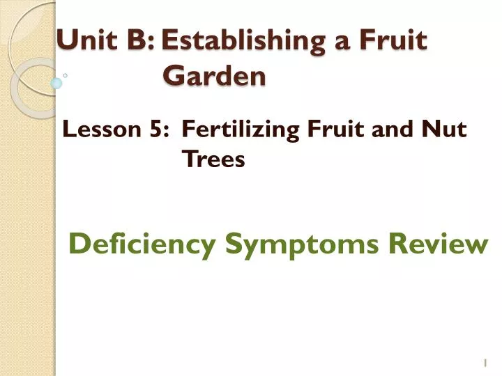 unit b establishing a fruit garden