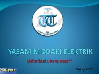 YAŞAMIMIZDAKİ ELEKTRİK