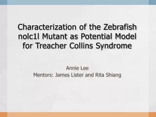 Characterization of the Zebrafish nolc1l Mutant as Potential Model for Treacher Collins Syndrome