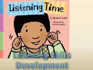 Listening S kills Development