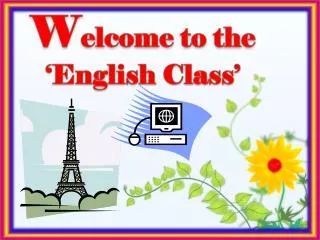 W elcome to the ‘English Class’