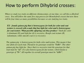 How to perform Dihybrid crosses:
