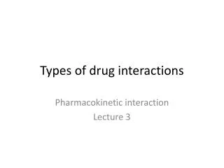 Types of drug interactions