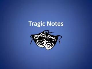 Tragic Notes