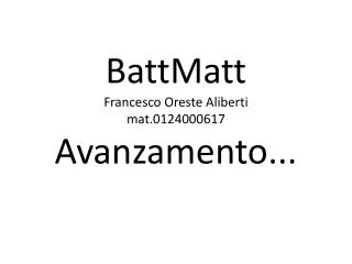 battmatt francesco oreste aliberti mat 0124000617 avanzamento